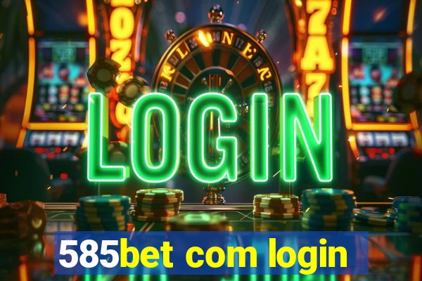 585bet com login